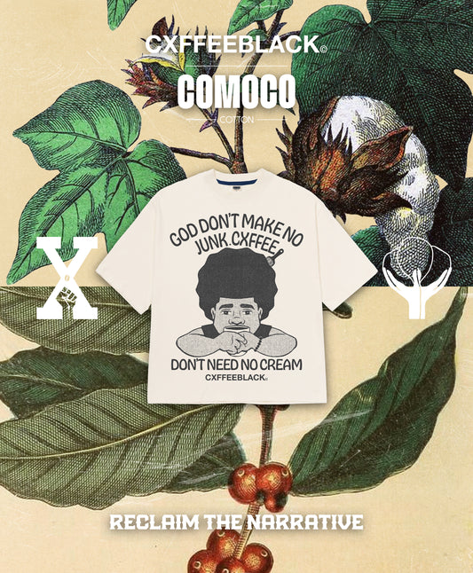 GOD DONT MAKE NO JUNK: made from cotton supply owned by black farmers// Cxffeeblack X Comoco Cotton by Netflix’s Stephen Satterfield