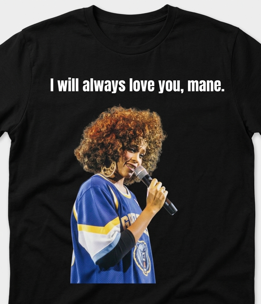 I WILL ALWAYS LOVE YOU MANE Shirt
