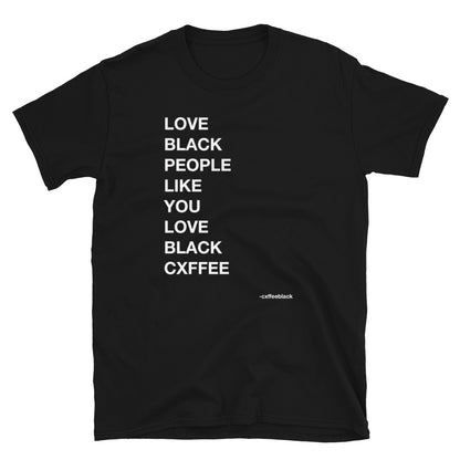 Love Black People Like You Love Black Cxffee